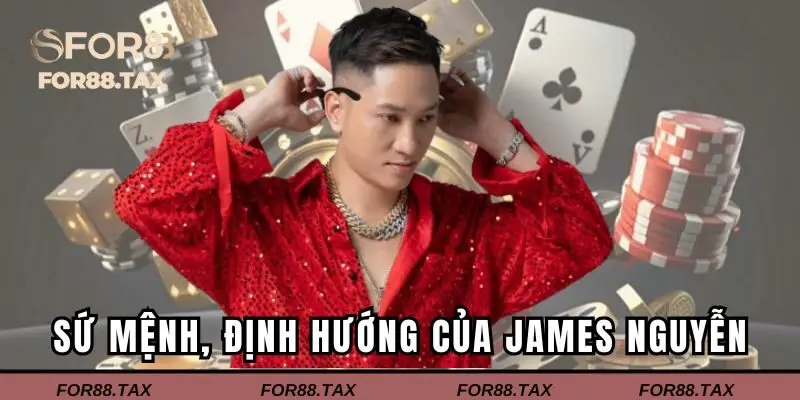 Sứ mệnh và định hướng của CEO James Nguyễn